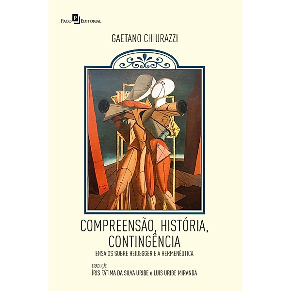 Compreensão, história, contingência, Gaetano Chiurazzi