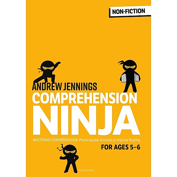 Comprehension Ninja for Ages 5-6: Non-Fiction / Bloomsbury Education, Andrew Jennings