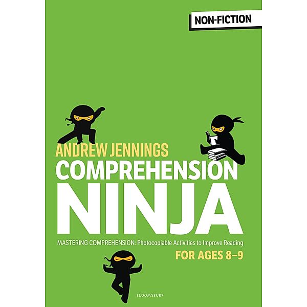 Comprehension Ninja for Ages 8-9: Non-Fiction / Bloomsbury Education, Andrew Jennings