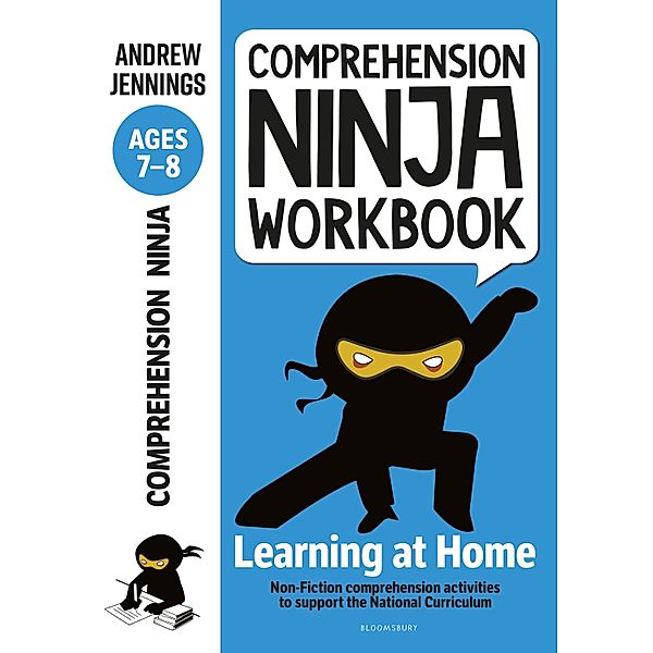 Comprehension Ninja Workbook for Ages 7-8 / Bloomsbury Education, Andrew Jennings