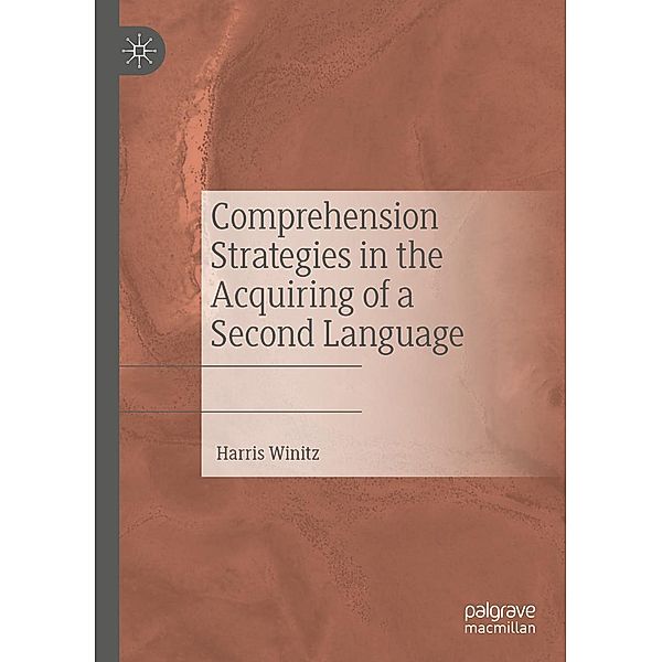 Comprehension Strategies in the Acquiring of a Second Language / Progress in Mathematics, Harris Winitz