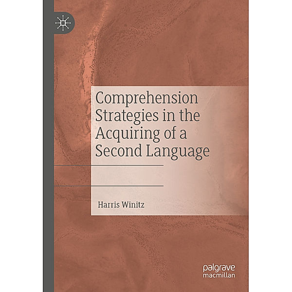 Comprehension Strategies in the Acquiring of a Second Language, Harris Winitz