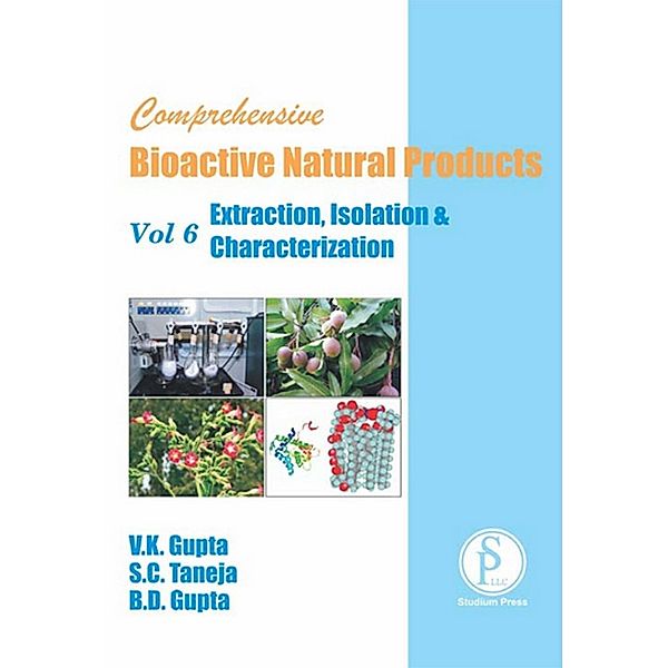 Comprehensive Bioactive Natural Products (Extraction, Isolation & Characterization), V. K. Gupta, S. C. Taneja