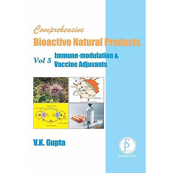 Comprehensive Bioactive Natural Products (Immune-Modulation & Vaccine Adjuvants), V. K. Gupta