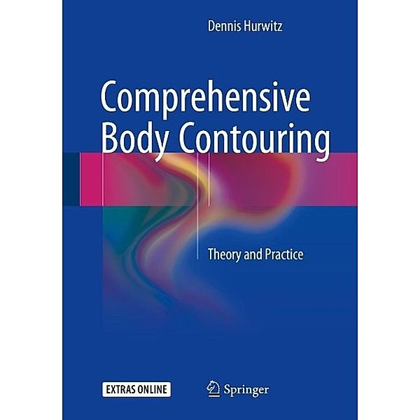 Comprehensive Body Contouring, Dennis Hurwitz