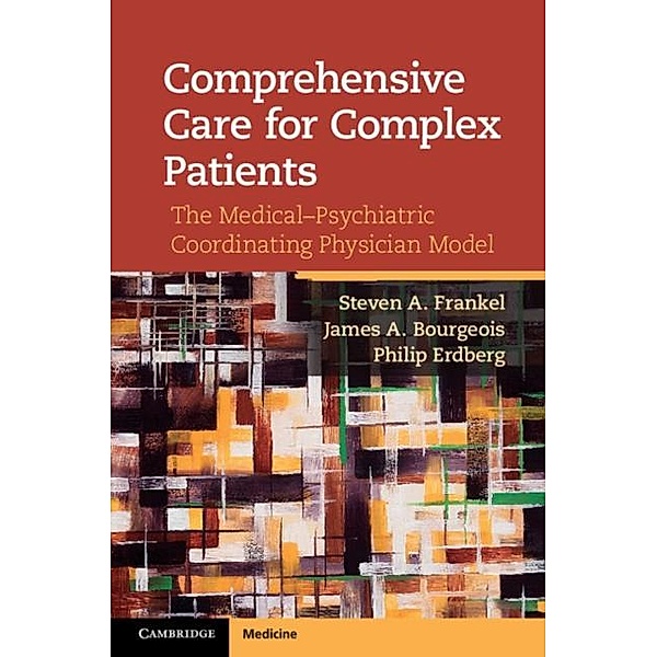 Comprehensive Care for Complex Patients, Steven A. Frankel
