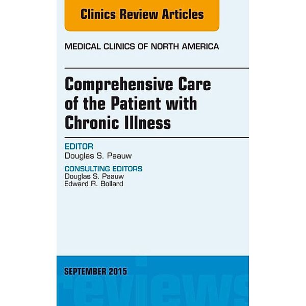 Comprehensive Care of the Patient with Chronic Illness, An Issue of Medical Clinics of North America, Douglas S. Paauw