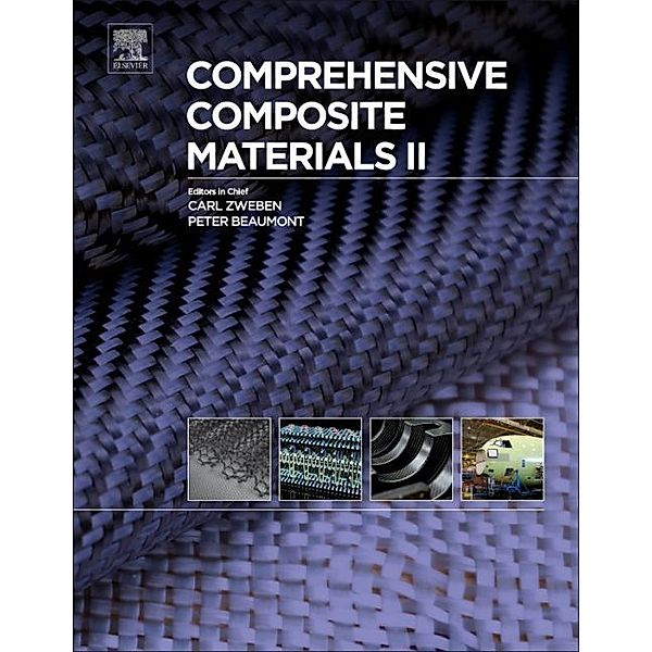 Comprehensive Composite Materials II, Carl H. Zweben, Peter Beaumont