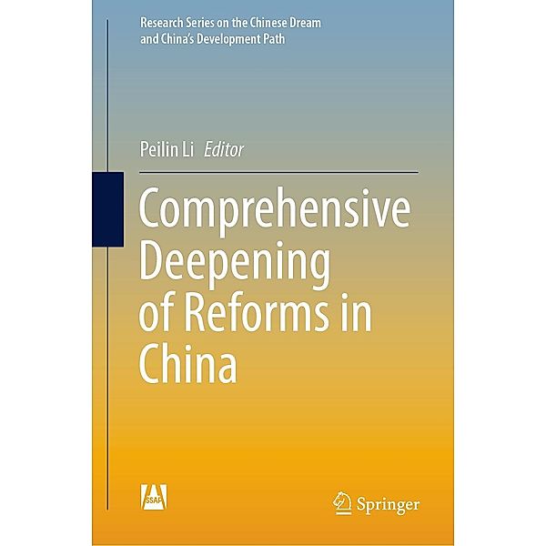 Comprehensive Deepening of Reforms in China / Research Series on the Chinese Dream and China's Development Path