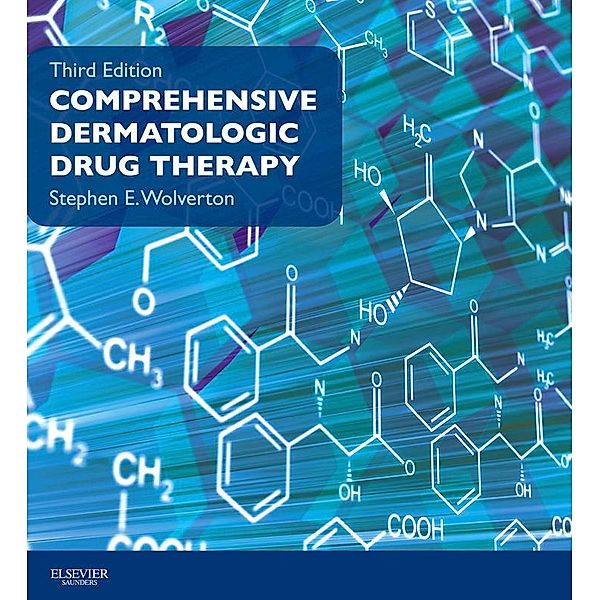 Comprehensive Dermatologic Drug Therapy E-Book, Jashin J. Wu