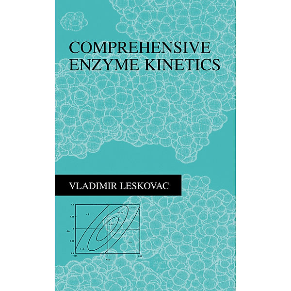 Comprehensive Enzyme Kinetics, Vladimir Leskovac
