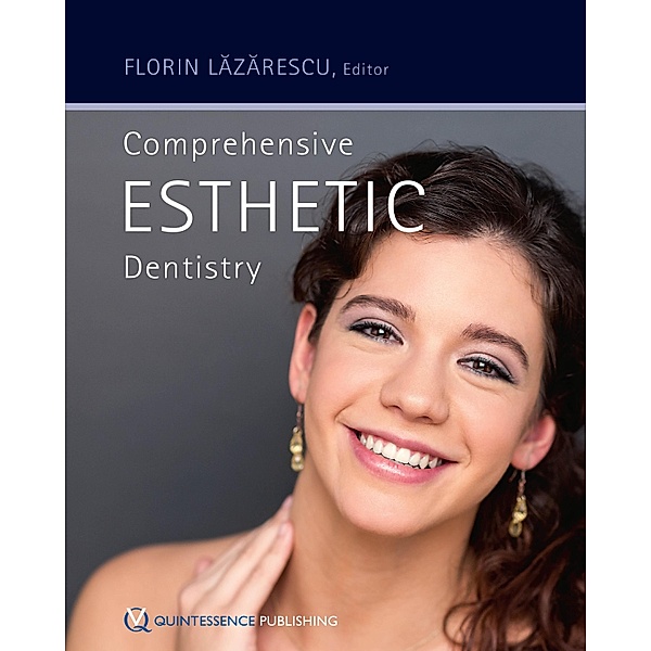 Comprehensive Esthetic Dentistry, Florin Lazarescu