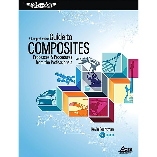 Comprehensive Guide to Composites, Kevin Fochtman