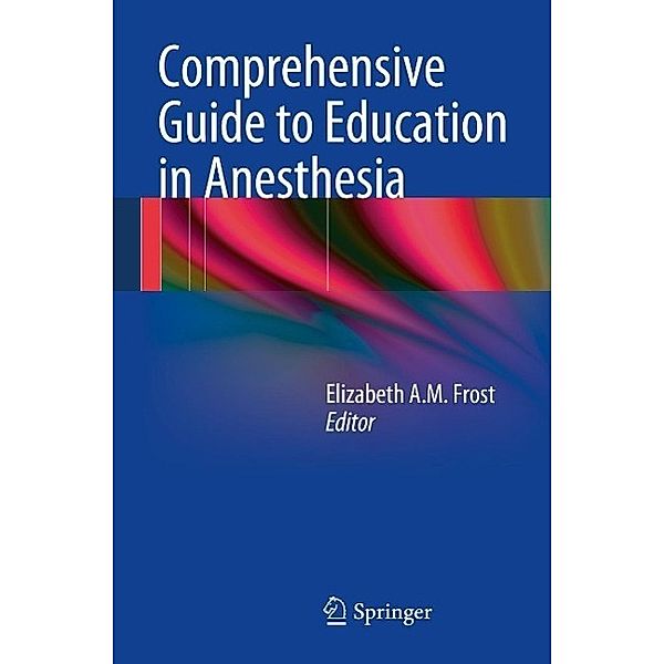 Comprehensive Guide to Education in Anesthesia