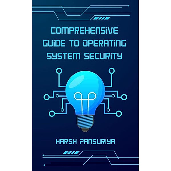 Comprehensive Guide to Operating System Security, Dipharsh