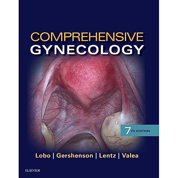 Comprehensive Gynecology, Gretchen M Lentz, Rogerio A. Lobo, David M. Gershenson