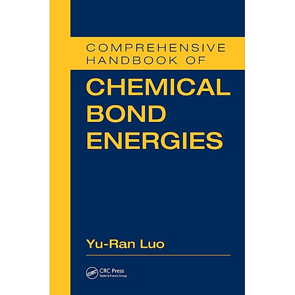 Comprehensive Handbook of Chemical Bond Energies, Yu-Ran Luo