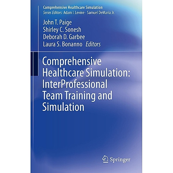 Comprehensive Healthcare Simulation: InterProfessional Team Training and Simulation / Comprehensive Healthcare Simulation