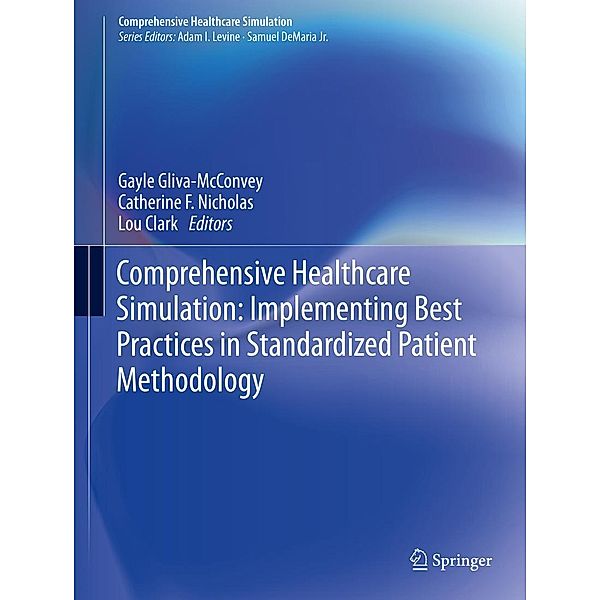 Comprehensive Healthcare Simulation: Implementing Best Practices in Standardized Patient Methodology / Comprehensive Healthcare Simulation