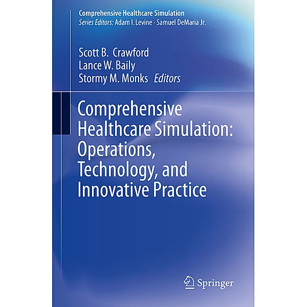 Comprehensive Healthcare Simulation:  Operations, Technology, and Innovative Practice