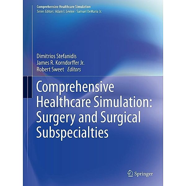 Comprehensive Healthcare Simulation: Surgery and Surgical Subspecialties / Comprehensive Healthcare Simulation