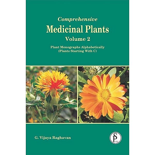 Comprehensive Medicinal Plants, Plant Monographs Alphabetically (Plants Starting With C), G. Vijaya Raghavan