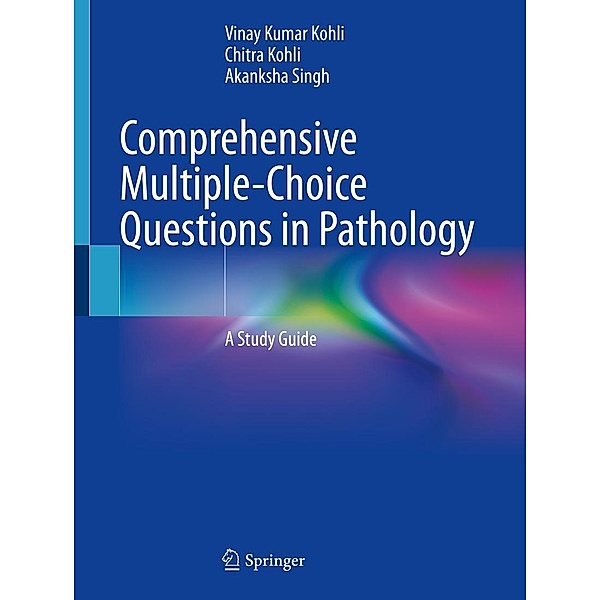 Comprehensive Multiple-Choice Questions in Pathology, Vinay Kumar Kohli, Chitra Kohli, Akanksha Singh