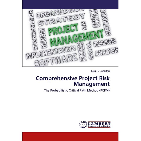 Comprehensive Project Risk Management, Luis F. Copertari