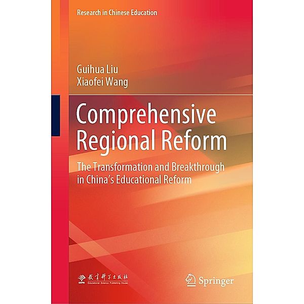 Comprehensive Regional Reform / Research in Chinese Education, Guihua Liu, Xiaofei Wang