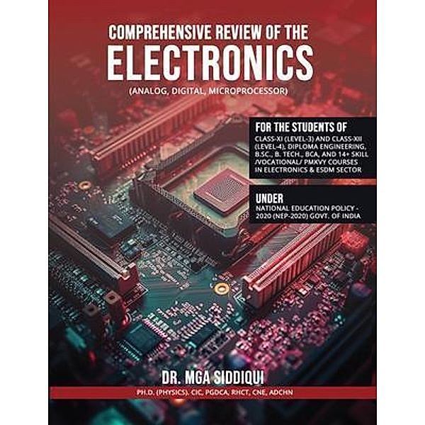 Comprehensive Review of the ELECTRONICS (Analog, Digital, Microprocessor), Mohammad Ghufran Ali Siddiqui
