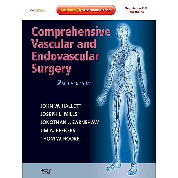Comprehensive Vascular and Endovascular Surgery, Hallett, Joseph L. Mills, Jonathan Earnshaw, Jim A. Reekers, Thom Rooke