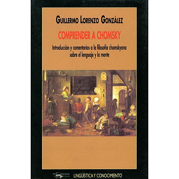 Comprender a Chomsky / Lingüística y conocimiento Bd.33, Guillermo Lorenzo González