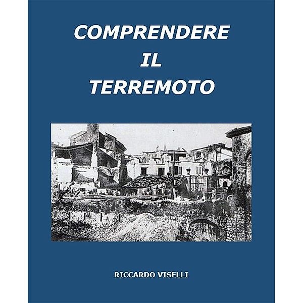 Comprendere il terremoto, Riccardo Viselli