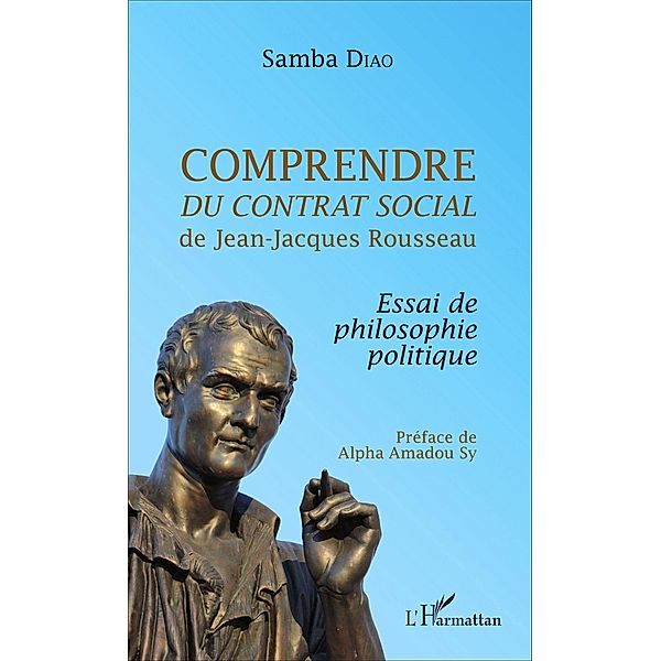 Comprendre Du contrat social de Jean-Jacques Rousseau, Diao Samba Diao