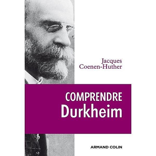 Comprendre Durkheim / Lire et comprendre, Jacques Coenen-Huther