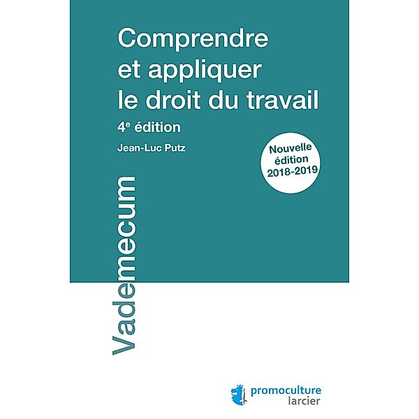 Comprendre et appliquer le droit du travail, Jean-Luc Putz