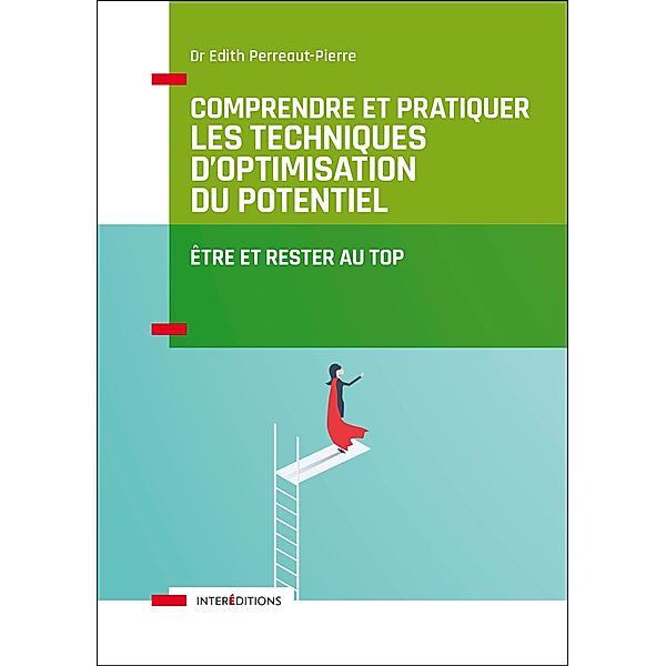 Comprendre et pratiquer les Techniques d'Optimisation du Potentiel - 3e éd. / Accompagnement et Coaching, Edith Perreaut-Pierre