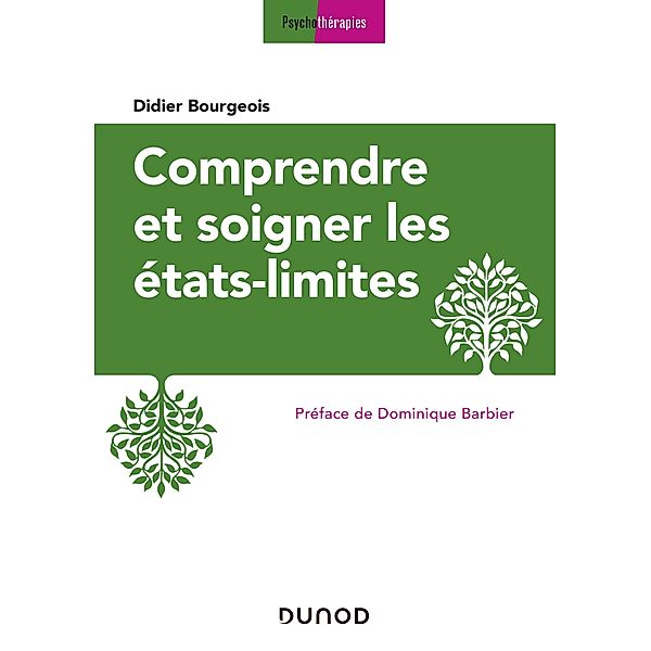 Comprendre et soigner les états-limites - 3e éd. / Psychothérapies, Didier Bourgeois