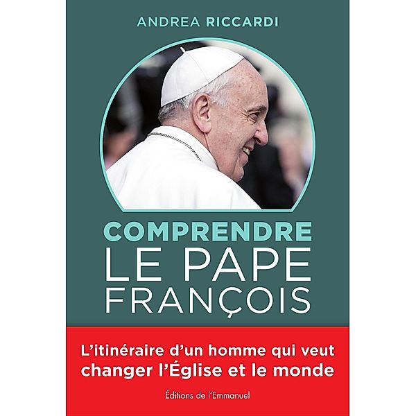 Comprendre le Pape François, Andréa Riccardi