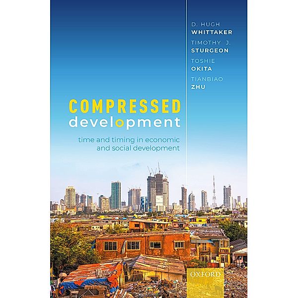 Compressed Development, D. Hugh Whittaker, Timothy Sturgeon, Toshie Okita, Tianbiao Zhu