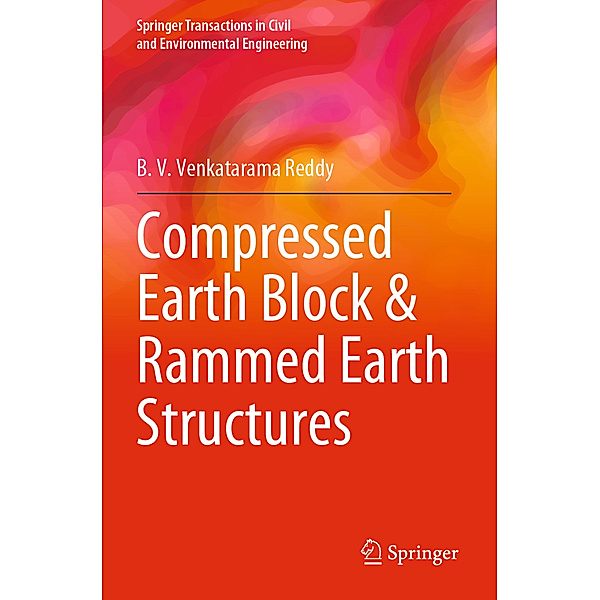 Compressed Earth Block & Rammed Earth Structures, B. V. Venkatarama Reddy