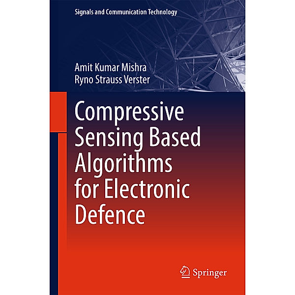 Compressive Sensing Based Algorithms for Electronic Defence, Amit Kumar Mishra, Ryno Strauss Verster