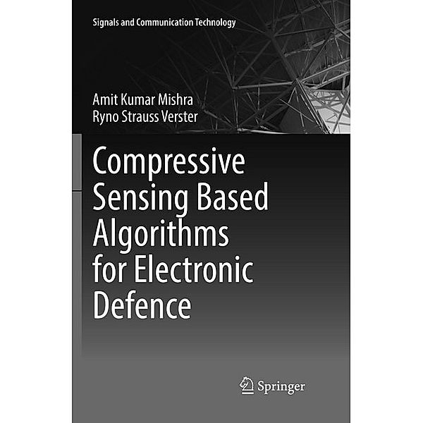 Compressive Sensing Based Algorithms for Electronic Defence, Amit Kumar Mishra, Ryno Strauss Verster