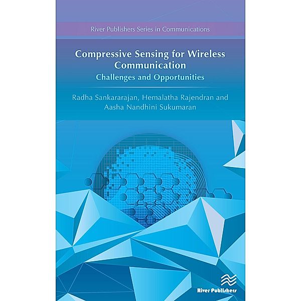 Compressive Sensing for Wireless Communication, Radha Sankararajan, Hemalatha Rajendran, Aasha Nandhini Sukumaran