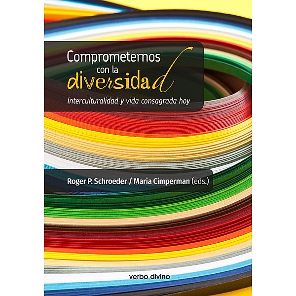 Comprometernos con la diversidad / Misión sin fronteras, Maria Cimperman, Roger P. Schroeder