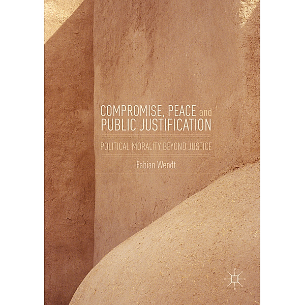 Compromise, Peace and Public Justification, Fabian Wendt