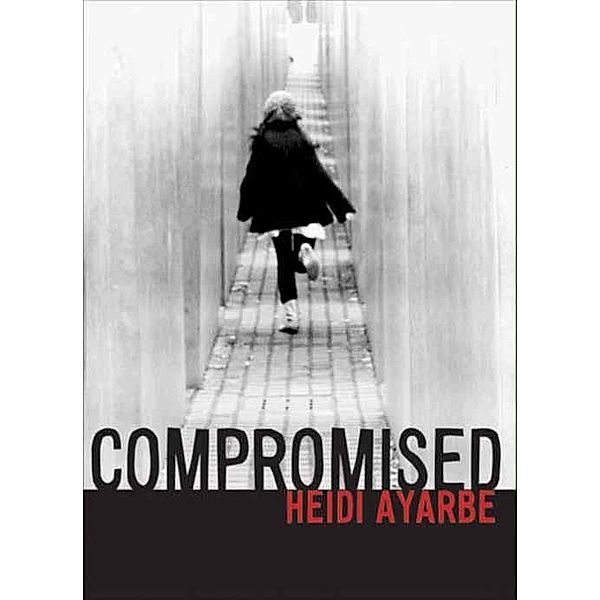 Compromised, Heidi Ayarbe