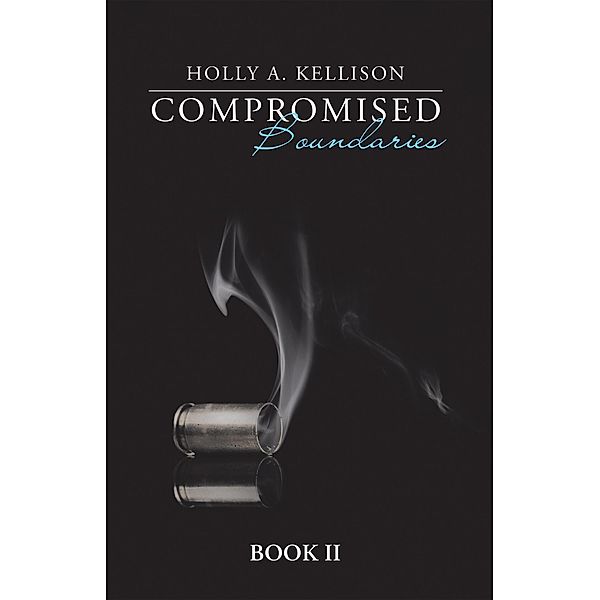 Compromised Boundaries, Holly A. Kellison