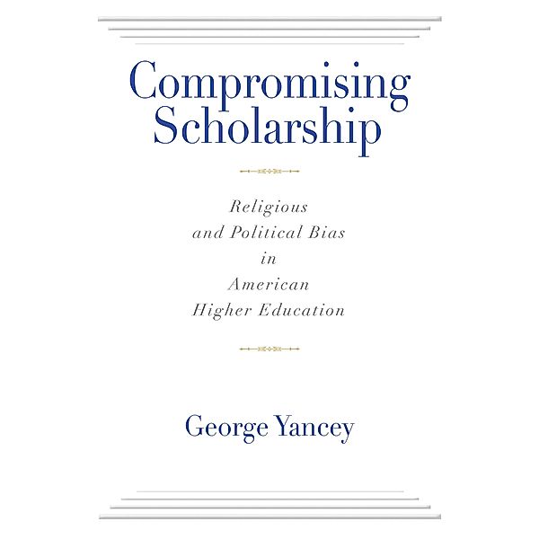 Compromising Scholarship, George Yancey