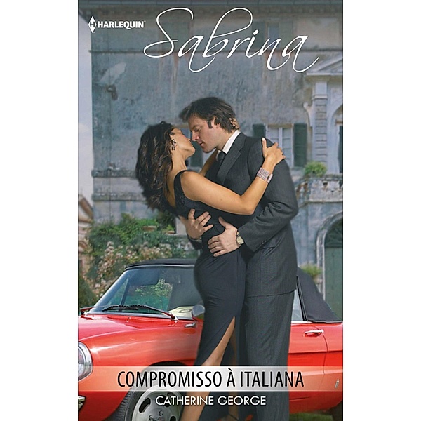 Compromisso à italiana / Sabrina Bd.1007, Catherine George